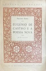 EUGÉNIO DE CASTRO E A POESIA NOVA. Ensaio.